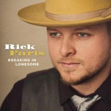 Breaking In Lonesome mp3 Album by Rick Faris