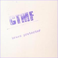Brave Protector mp3 Album by CTMF