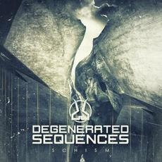 Schism mp3 Album by Degenerated Sequences