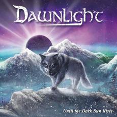 Until The Dark Sun Rises mp3 Album by Dawnlight