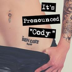 It's Pronounced "Cody" mp3 Album by The Ben Cote Band