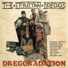 Dreggredation mp3 Album by The Spartan Dreggs