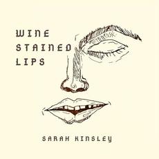 Wine Stained Lips mp3 Single by Sarah Kinsley