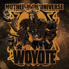 Mother Of The Universe mp3 Album by Woyote