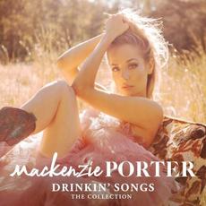 Drinkin' Songs: The Collection mp3 Artist Compilation by MacKenzie Porter