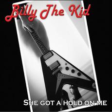 She Got A Hold On Me mp3 Album by Billy The Kid & The Regulators