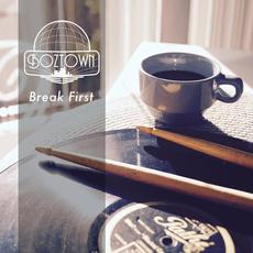 Break First mp3 Album by Boztown