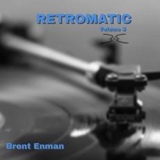 Retromatic, Volume 3 mp3 Album by Brent Enman