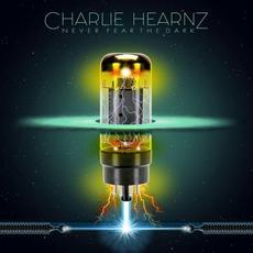 Never Fear The Dark mp3 Album by Charlie Hearnz