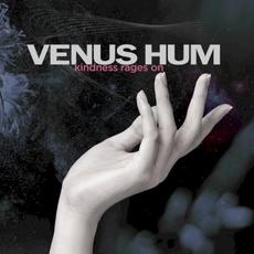 Kindness Rages On mp3 Album by Venus Hum