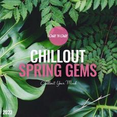 Chillout Spring Gems 2023: Chillout Your Mind mp3 Compilation by Various Artists