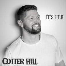 It's Her mp3 Single by Cotter Hill