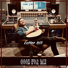 Good For Me mp3 Single by Cotter Hill