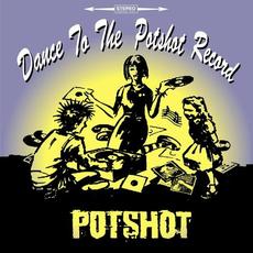 Dance to the POTSHOT record mp3 Album by Potshot