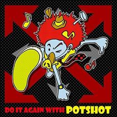 Do It Again With Potshot mp3 Album by Potshot