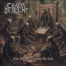 The Blurry End of an Era mp3 Album by Chaos Descent