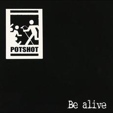 Be Alive mp3 Single by Potshot