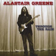 Through The Rain mp3 Album by Alastair Greene