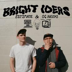 Bright Ideas mp3 Album by Estimate & OG Neeks