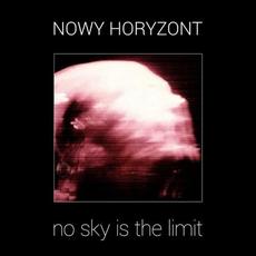 No Sky Is The Limit (Remastered) mp3 Album by Nowy Horyzont