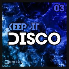 Keep It Disco, Vol. 03 mp3 Compilation by Various Artists