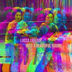 Into a Beautiful Sound mp3 Single by Lucca Leeloo
