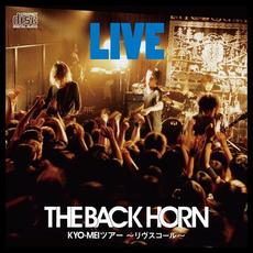 KYO‐MEIツアー 〜リヴスコール〜 mp3 Live by The Back Horn
