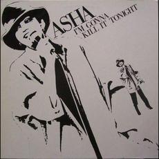 I'm Gonna Kill It Tonight mp3 Album by Asha Puthli