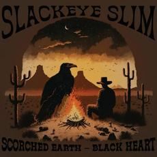 Scorched Earth - Black Heart mp3 Album by Slackeye Slim