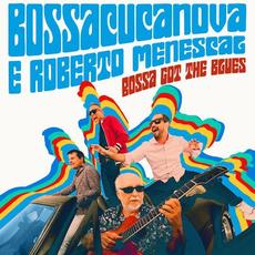 Bossa Got the Blues mp3 Album by BossaCucaNova & Roberto Menescal