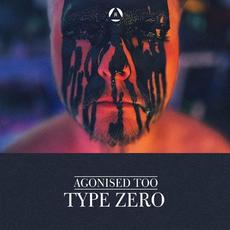 Type Zero mp3 Single by Agonised Too
