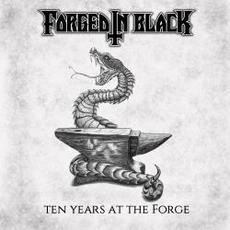 Ten Years At The Forge mp3 Album by Forged In Black