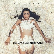 Do Caos ao Nirvana mp3 Album by Cynthia Luz
