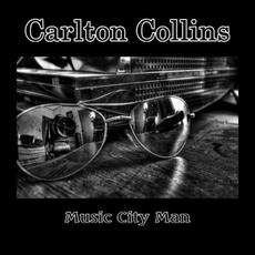 Music City Man mp3 Album by Carlton Collins