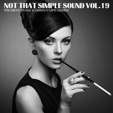 Not That Simple Sound, Vol. 19 mp3 Compilation by Various Artists
