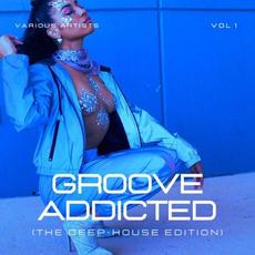 Groove Addicted (The Deep-House Edition), Vol. 1 mp3 Compilation by Various Artists