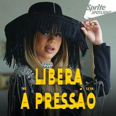 Libera a Pressão mp3 Single by Lexa