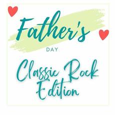 Father's Day: Classic Rock Edition mp3 Compilation by Various Artists