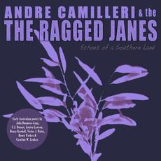 Echoes Of A Southern Land mp3 Album by Andre Camilleri & The Ragged Janes