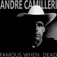 Famous When Dead mp3 Album by Andre Camilleri