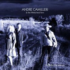 I Long For The Silence mp3 Album by Andre Camilleri & The Wretched Few