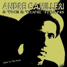 Joker In The Pack mp3 Album by Andre Camilleri & The Two Tone Titans