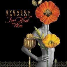 For Blood and Wine mp3 Album by Rykarda Parasol