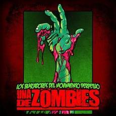 Una De Zombies mp3 Album by Los Buscadores Del Movimiento Perpetuo