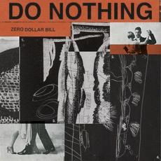 Zero Dollar Bill mp3 Album by Do Nothing