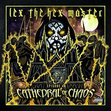 Episode 4: Cathedral of Chaos mp3 Album by Lex the Hex Master