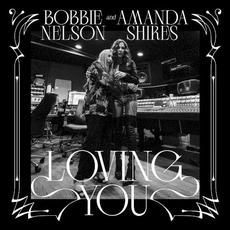 Loving You mp3 Album by Amanda Shires & Bobbie Nelson