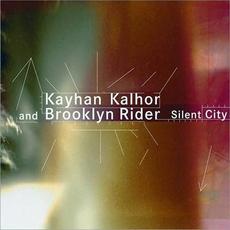 Silent City mp3 Album by Kayhan Kalhor and Brooklyn Rider