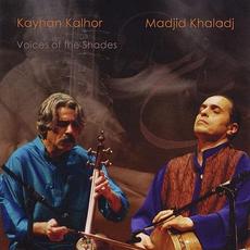 Voices of the Shades (Saamaan-e saayeh'haa) mp3 Album by Kayhan Kalhor & Madjid Khaladj