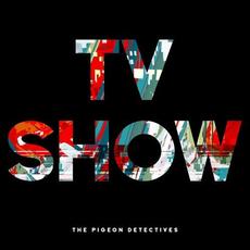 TV Show mp3 Album by The Pigeon Detectives